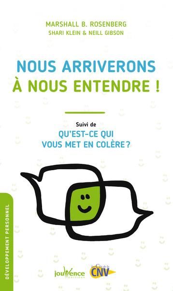 Emprunter Nous arriverons à nous entendre ! Suivi de Qu'est-ce qui vous met en colère ? livre