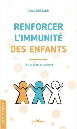 Emprunter Renforcer l'immunité des enfants. Par la santé au naturel livre