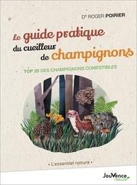 Emprunter Le guide pratique du cueilleur de champignons. Top 20 des champignons comestibles livre