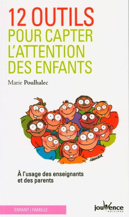 Emprunter 12 outils pour capter l'attention des enfants. A l'usage des enseignants et des parents livre