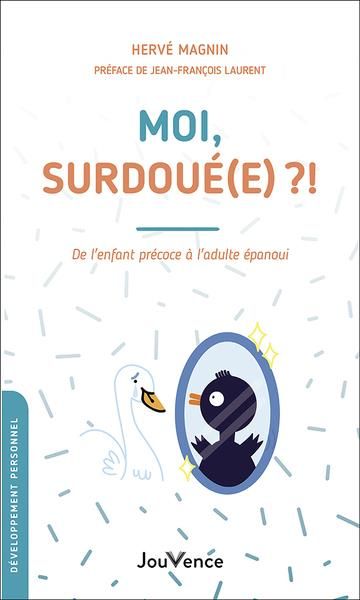 Emprunter Moi, surdoué(e) ?!. De l'enfant précoce à l'adulte épanoui livre