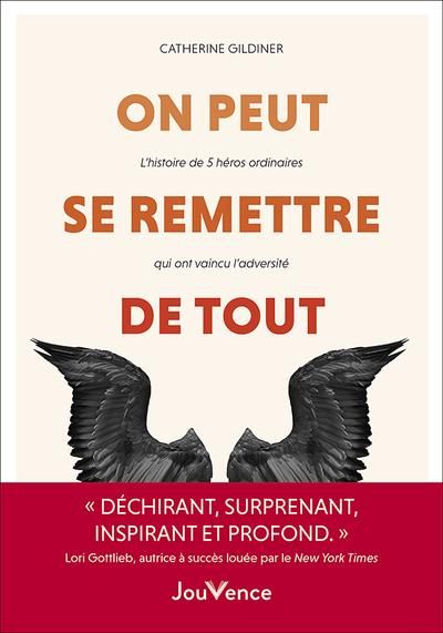 Emprunter On peut se remetttre de tout. L'histoire de 5 héros ordinaires qui ont vaincu l'adversité livre