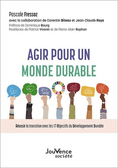 Emprunter Agir pour un monde durable. Réussir la transition avec les 17 Objectifs du développement durable livre