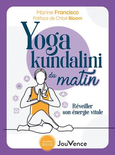 Emprunter Yoga kundalini du matin. Eveiller son énergie divine et sa puissance sacrée livre