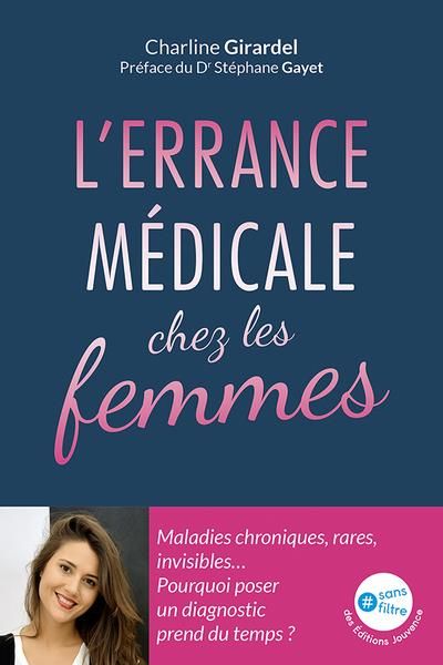 Emprunter L'errance médicale chez les femmes. Maladies chroniques, rares, invisibles… Pourquoi poser un diagno livre