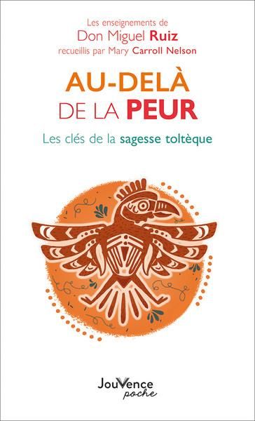 Emprunter Au-delà de la peur. Les clés de la sagesse toltèque livre