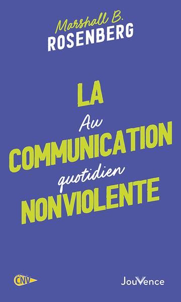 Emprunter La communication nonviolente au quotidien livre