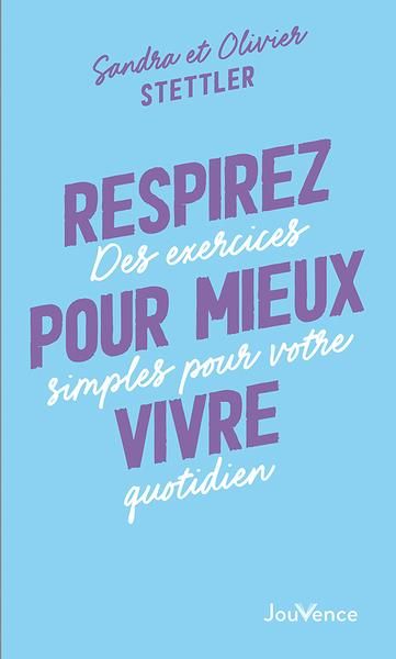 Emprunter Respirez pour mieux vivre. Des exercices simples pour votre quotidien livre