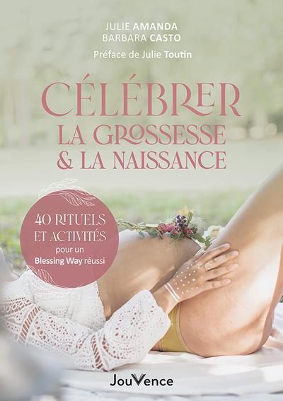 Emprunter Célébrer la grossesse & la naissance. 40 rituels et activités pour un Blessing Way réussi livre