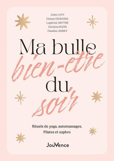 Emprunter Ma bulle bien-être du soir. Rituels de yoga, automassages, pilates et sophro livre