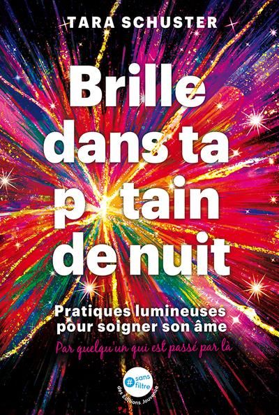 Emprunter Brille dans ta p*tain de nuit. Pratiques lumineuses pour soigner son âme livre