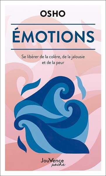 Emprunter Emotions. Se libérer de la colère, de la jalousie et de la peur livre