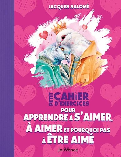 Emprunter Petit cahier d'exercices pour apprendre à s'aimer, à aimer et pourquoi pas à être aimé livre