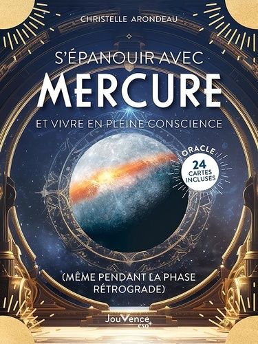 Emprunter S’épanouir avec Mercure et vivre en pleine conscience (même pendant la phase rétrograde). Oracle de livre