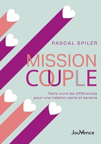 Emprunter Mission couple. Faire vivre les différences pour une relation saine et sereine livre