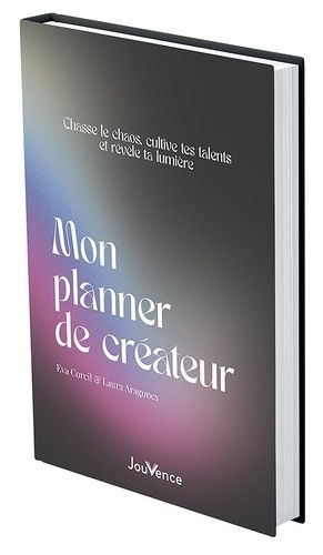 Emprunter Mon planner de créateur. Chasse le chaos, cultive tes talents et révèle ta lumière livre