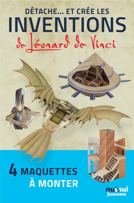 Emprunter Détache... et crée les inventions de Léonard de Vinci livre