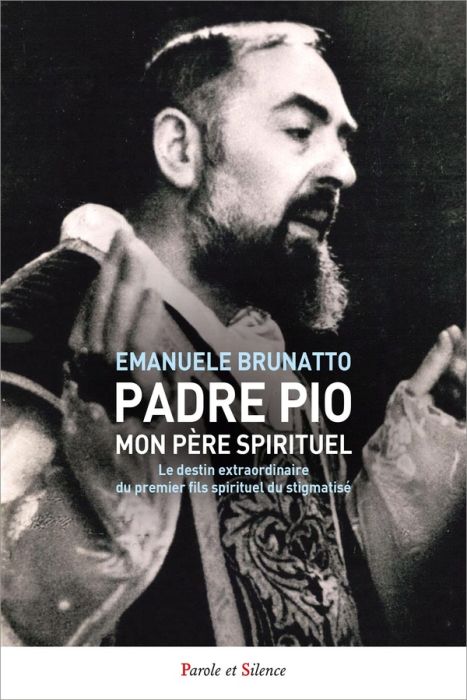 Emprunter Padre Pio mon père spirituel. Le destin extraordinaire du premier fils spirituel du stigmatisé livre