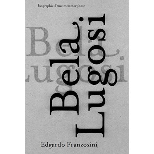 Emprunter Bela Lugosi. Biographie d'une métamorphose livre