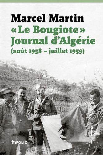 Emprunter Le Bougiote. Journal d'Algérie (août 1958 - juillet 1959) livre