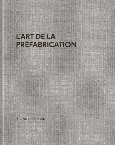 Emprunter L'art de la préfabrication. Prelco 1972-2022 livre