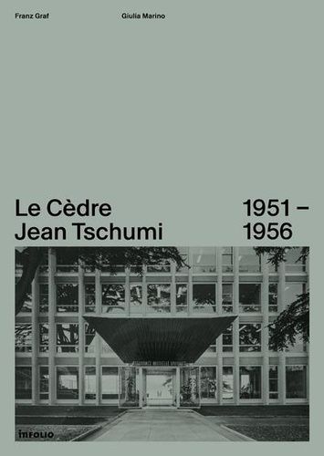 Emprunter Le Cèdre, Jean Tschumi 1951-1956 livre