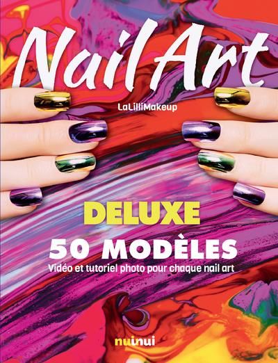 Emprunter Nail Art. Edition de luxe livre