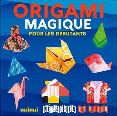 Emprunter Détacher et plier - Origami magique pour les débutants livre