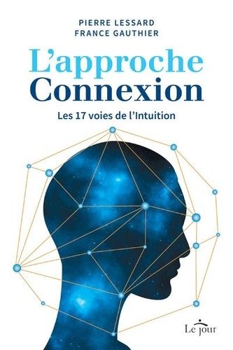 Emprunter L'approche connexion. Les 17 voies de l'intuition livre