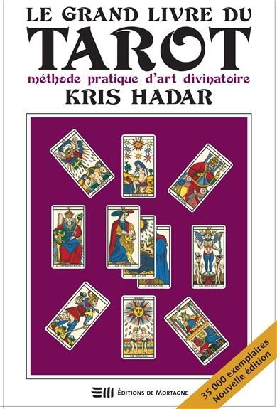 Emprunter Le grand livre du Tarot. Méthode pratique d'art divinatoire, 2e édition livre