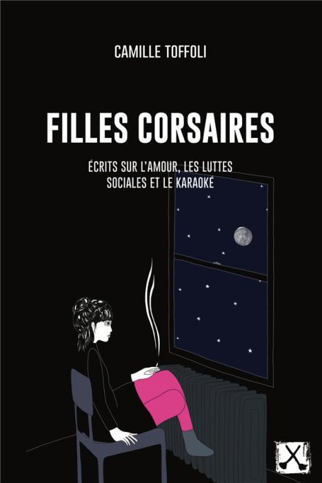 Emprunter Filles corsaires. Ecrits sur l'amour, les luttes sociales et le karaoké livre