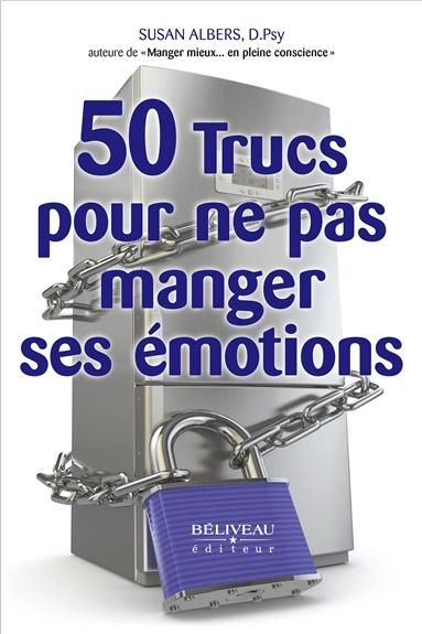 Emprunter 50 trucs pour ne pas manger ses émotions livre