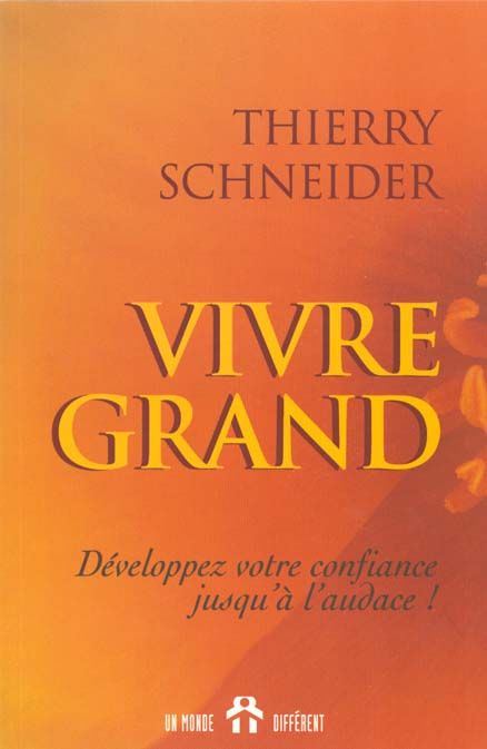 Emprunter VIVRE GRAND. Développez votre confiance jusqu'à l'audace ! livre