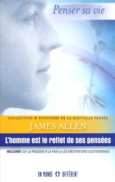 Emprunter L'homme est le reflet de ses pensées. Incluant : de la passion et les méditations quotidiennes livre