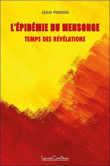 Emprunter L'épidémie du mensonge. Temps des révélations livre