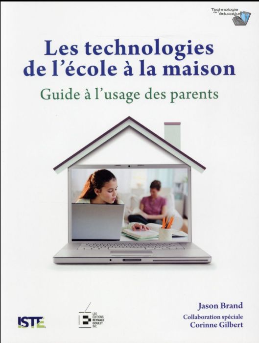 Emprunter Les technologies de l'école à la maison. Guide à l'usage des parents livre