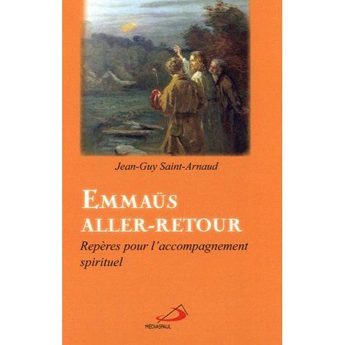 Emprunter Emmaüs aller-retour. Repères pour l'accompagnement spirituel livre