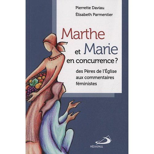 Emprunter Marthe et Marie en concurrence ? Des Pères de l'Eglise aux commentaires féministes livre