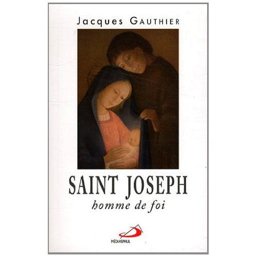 Emprunter Saint Joseph, homme de foi livre