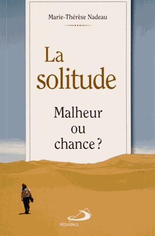 Emprunter La solitude. Malheur ou chance ? livre