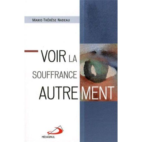 Emprunter Voir la souffrance autrement livre