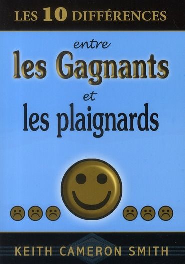 Emprunter Les 10 différences entre les Gagnants et les plaignards livre