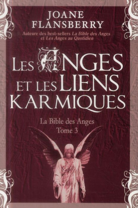 Emprunter La bible des anges. Tome 3 : Les anges et les liens karmiqes livre