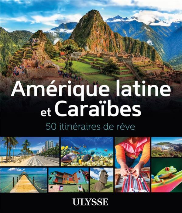Emprunter Amérique latine et Caraïbes. 50 itinéraires de rêve livre