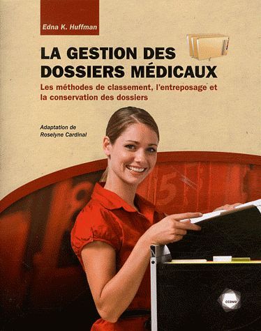 Emprunter La gestion des dossiers médicaux. Les méthodes de classement, l'entreposage et la conservation des d livre