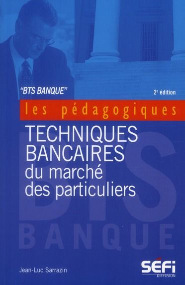 Emprunter BTS banque. Techniques bancaires du marche des particuliers, 2e édition livre