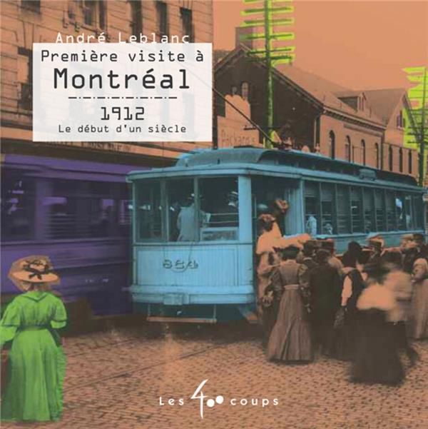 Emprunter Première visite à Montréal 1912 Le début d'un siècle livre