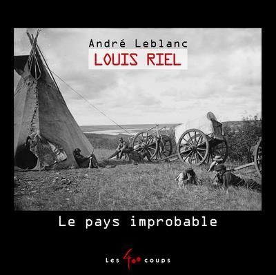 Emprunter Louis Riel. Le pays improbable livre