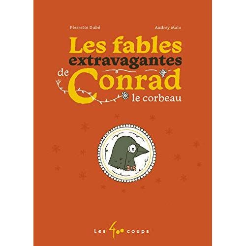 Emprunter Les fables extravagantes de Conrad le corbeau livre