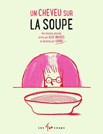 Emprunter Un cheveu sur la soupe livre